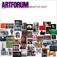 封面：《艺术论坛》2007年最佳展览汇总，详细图注参见十二月刊第374页。
