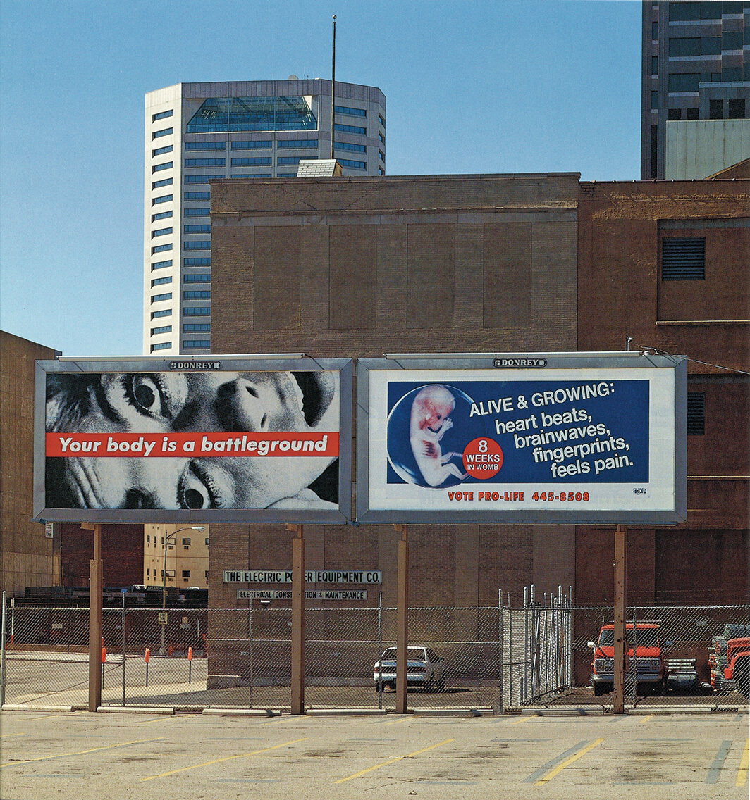 芭芭拉·克鲁格，《你的身体是一个战场》，1990，广告牌.  俄亥俄州哥伦布市展览现场. 